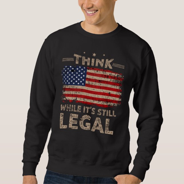 Moletom Pense enquanto ainda é legal (Frente)