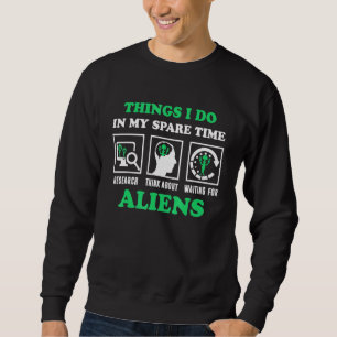Moletom Pense Sobre A Alienígena Ufo Do Espaco De Aliens