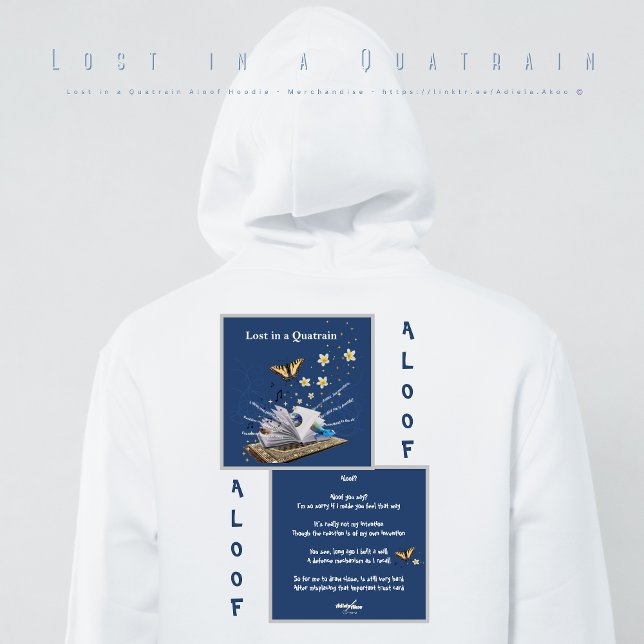 Moletom Perdida em Quatrain por Adiela Akoo - 'Aloof' (Lost in a Quatrain Aloof Hoodie by Adiela Akoo. Shop my store for more fab poetic finds & gr8t gifts)