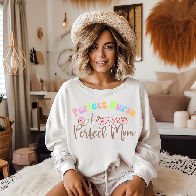 Moletom Perfect Nurse Women's Sweatshirt (Perfect Nurse, Perfect Mom sweatshirt)