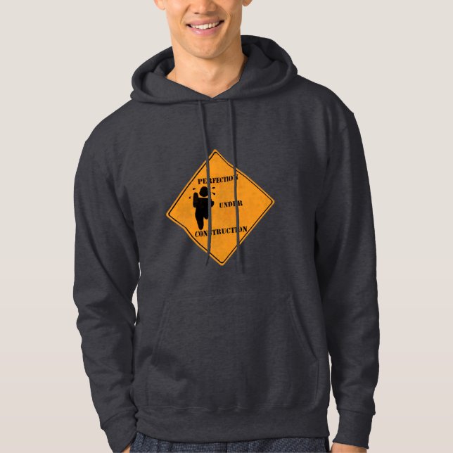 Moletom "Perfeição sob Hoodie da construção" (Frente)