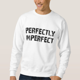 Moletom Perfeitamente imperfeito