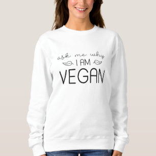 Moletom Pergunte-Me Por Que Sou Vegan