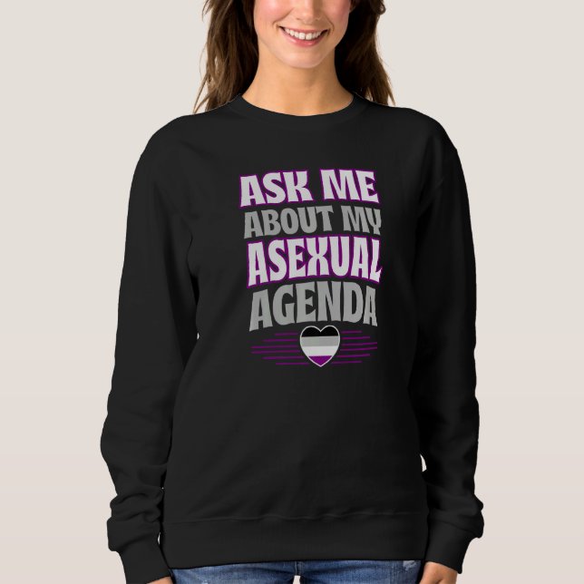 Moletom Pergunte-Me Sobre A Minha Agenda Asexual, Aes Do O (Frente)