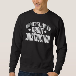 Moletom Pergunte-Me Sobre Construção De Contrato De Constr