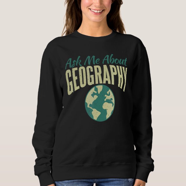 Moletom Pergunte-Me Sobre Geógrafo Do Professor De Geograf (Frente)