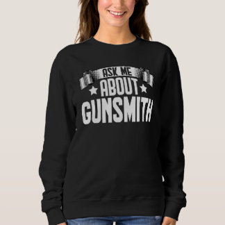 Moletom Pergunte-Me Sobre Gunsmith Gunsmith Gunsmith