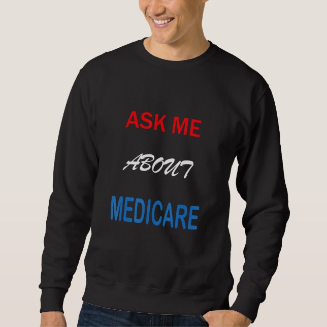 Moletom Pergunte-Me Sobre Medicare (Frente)