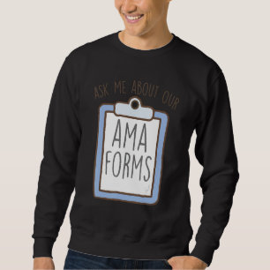 Moletom Pergunte-me Sobre Nossos Formulários AMA, Enfermei