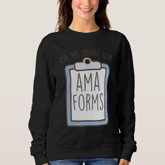 Moletom Pergunte-me Sobre Nossos Formulários AMA, Enfermei (Frente)
