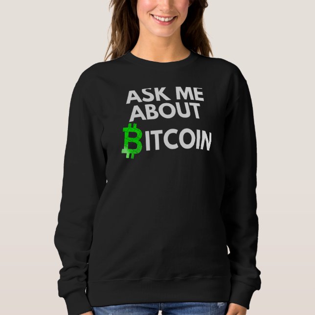 Moletom Pergunte-Me Sobre O Blockchain Btc Crypto Bitcoi (Frente)