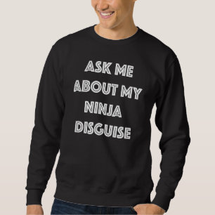 Moletom Pergunte-Me Sobre O Meu Discurso Ninja 2