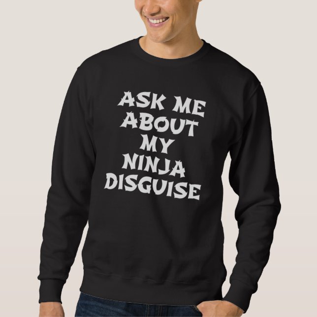 Moletom Pergunte-Me Sobre O Meu Discurso Ninja 3 (Frente)