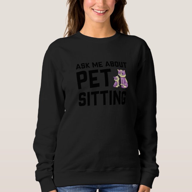 Moletom Pergunte-Me Sobre Pet Sentado Animais Pet Sitter C (Frente)