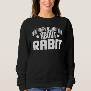 Moletom Pergunte-me Sobre Rabit Rabit