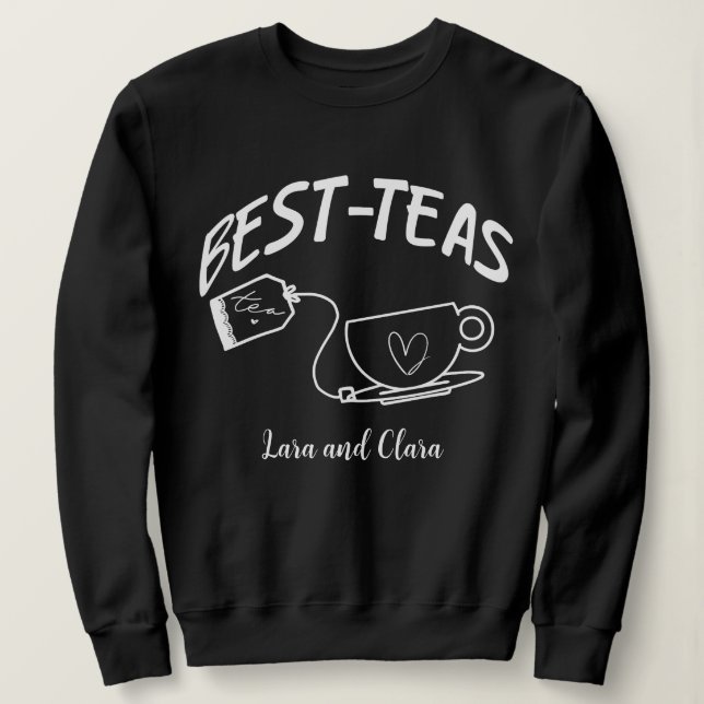 Moletom Personalised Best - teas. Tea lover best friend  (Frente do Design)