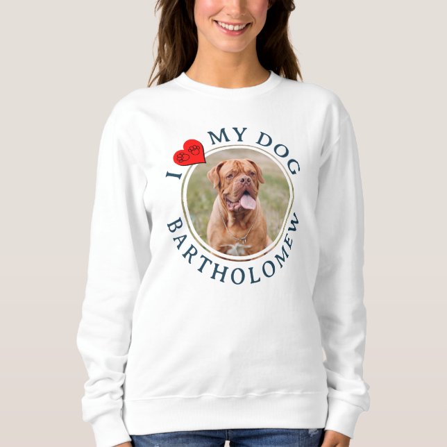 Moletom Personalized I LOVE MY DOG Hoodie (Frente)
