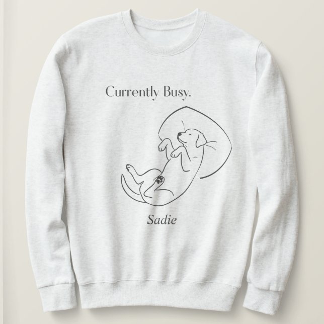 Moletom Personalized Labrador Mom Currently Busy Dog Quote (Frente do Design)