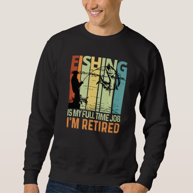 Moletom Pescar é meu trabalho de Cheio Estou aposentado pe (Frente)
