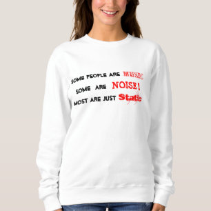 Moletom Pessoas são música, ruído ou T-Shirt estático