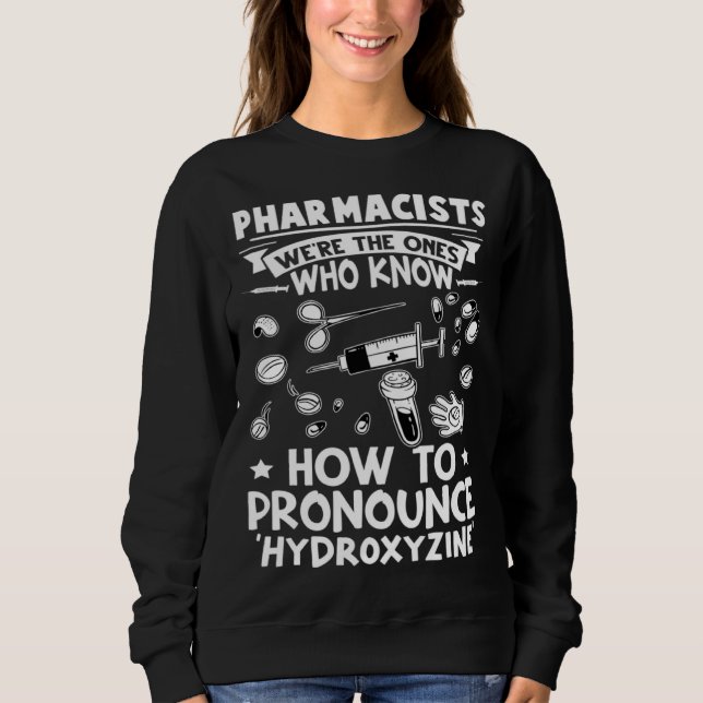 Moletom Pharmacists Know How To Pronounce Hydroxyzine (Frente)