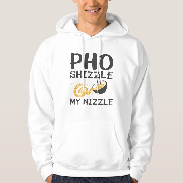 Moletom Pho Shizzle My Nizzle (Frente)