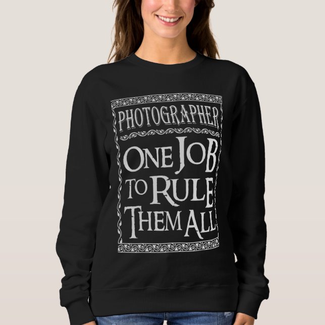 Moletom Photographer one job to rule them all  Photography (Frente)