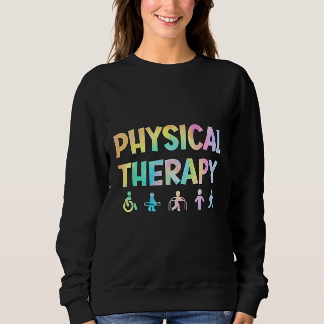 Moletom Physical Therapy Tie Dey Physical Therapist Assist (Frente)