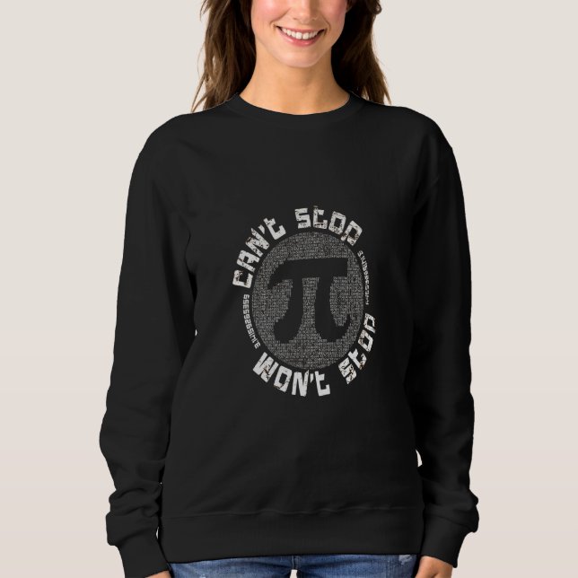 Moletom Pi não vai parar de matemática Pi dia Engraçado ma (Frente)