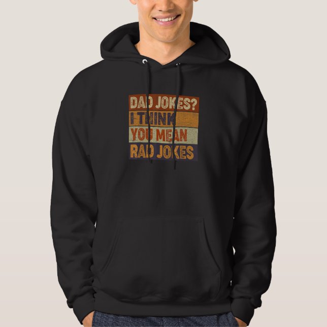Moletom Piadas pais Eu acho que você quer dizer "Rad Piada (Frente)