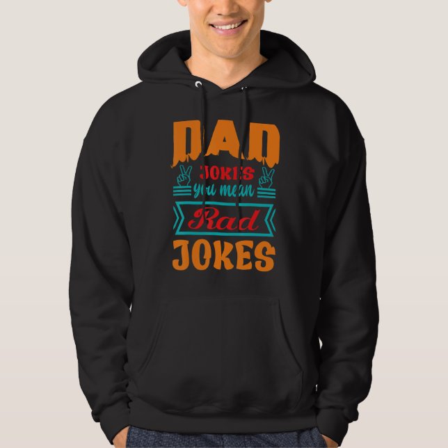 Moletom Piadas pais que você quer dizer 'Rad Piadas Humor' (Frente)