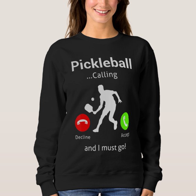 Moletom Pickleball Is Calling and I Must Go (Frente)