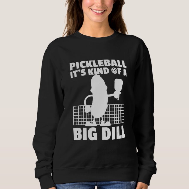 Moletom Pickleball It's Kind Of A Big Dill 6 (Frente)