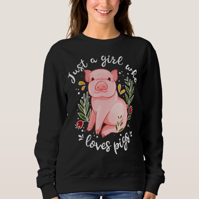 Moletom Pig Saying Just Girl Who Loves Pigs Pig (Frente)