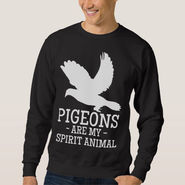 Moletom Pigeons Are My Spirit Animal Breeder Pigeon Racing (Frente)