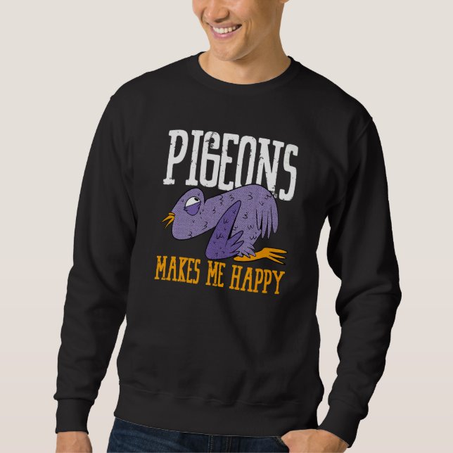 Moletom Pigeons Makes Me Happy Flying Animal Pigeon   (Frente)