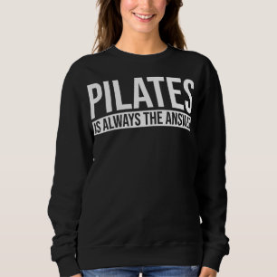 Moletom Pilates é Sempre a Resposta Treino de Pilates Yoga