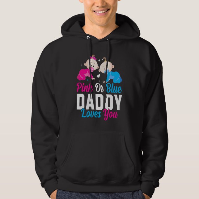 Moletom Pink Or Blue Daddy Loves you Gender Reveal Announc (Frente)