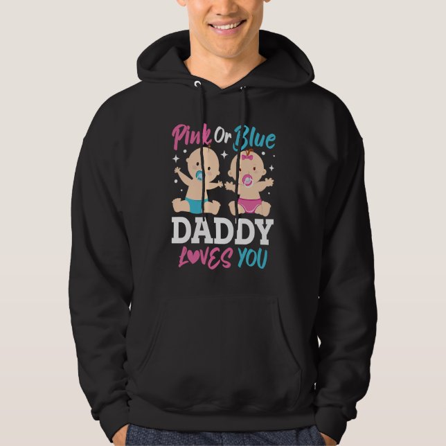 Moletom Pink Or Blue Daddy Loves you Gender Reveal Announc (Frente)