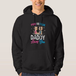 Moletom Pink Or Blue Daddy Loves you Gender Reveal Announc