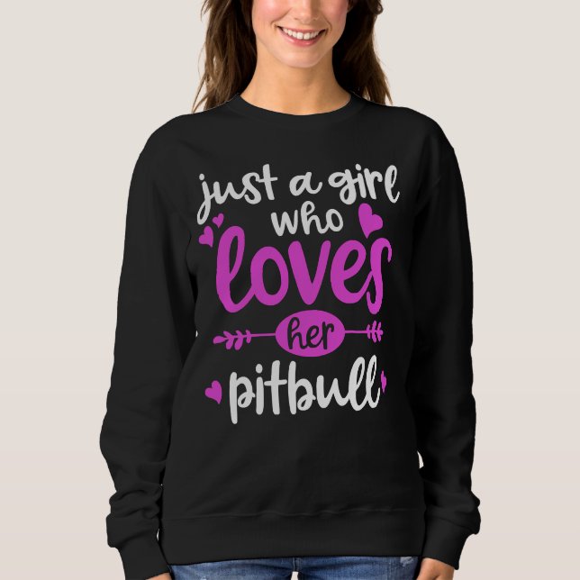 Moletom Pitbull Apenas Uma Menina Que Ama O Pitbull (Frente)