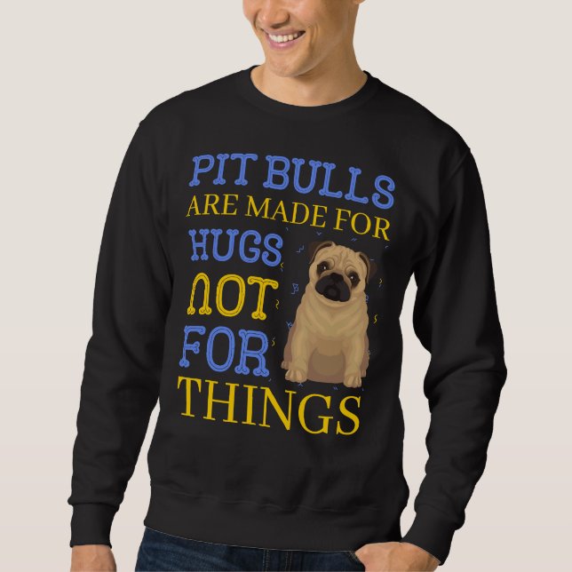 Moletom Pitbull É Feito Para Abraços (Frente)