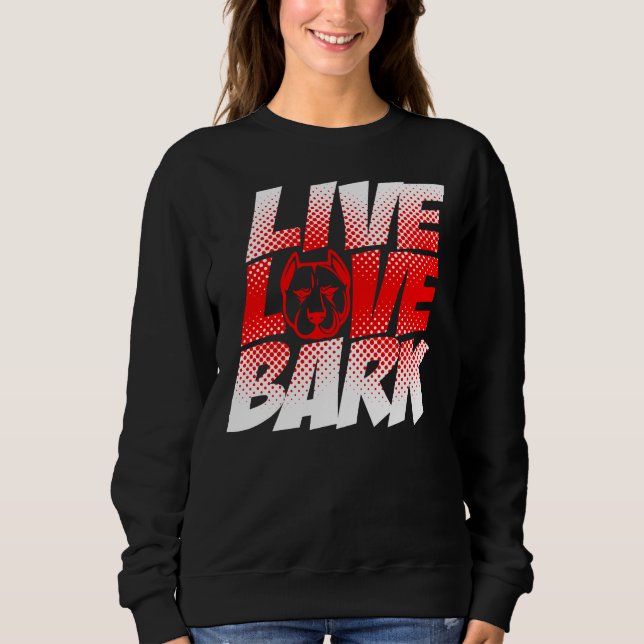 Moletom Pitbull Live Love Latido Dog Lover (Frente)