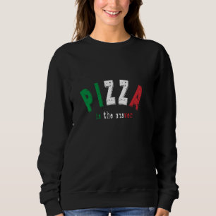 Moletom Pizza É A Resposta Da Comida Italiana Engraçada Pi