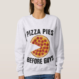 MOLETOM PIZZA PIES ANTES QUE O CARA FUNNY LADIES T-SHIRTS