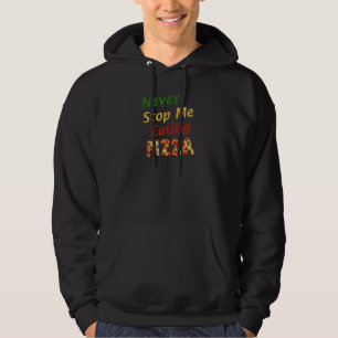 Moletom Pizza Quote Nunca Me Impede De Comer Pizza