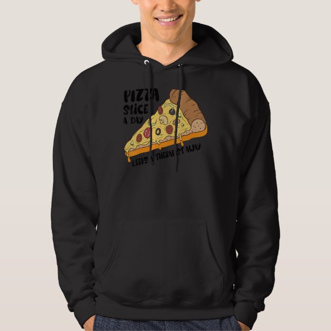 Moletom Pizza Slice A Dia Mantém Um Terapista Longe Do Foo (Frente)