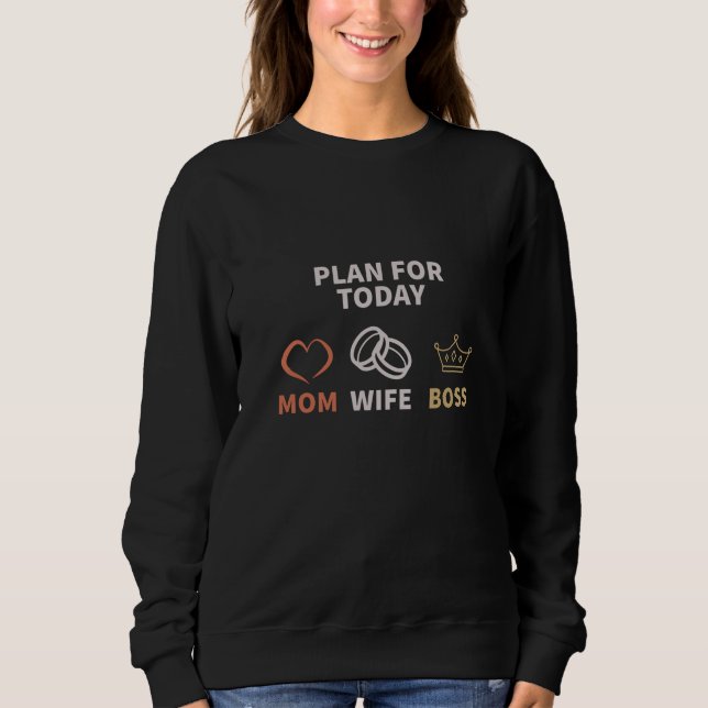 Moletom Planejar o chefe da esposa de hoje (Frente)