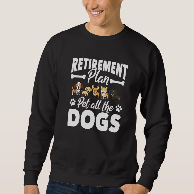Moletom Plano De Reforma Engraçado Pet Todos Os Cães Propr (Frente)