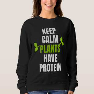 Moletom Plantas Calmas Têm Proteína Para Vegan E Vegetal